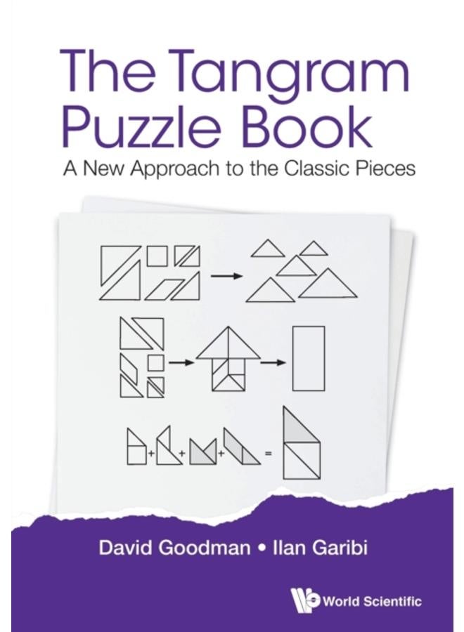 Tangram Puzzle Book, The: A New Approach To The Classic Pieces