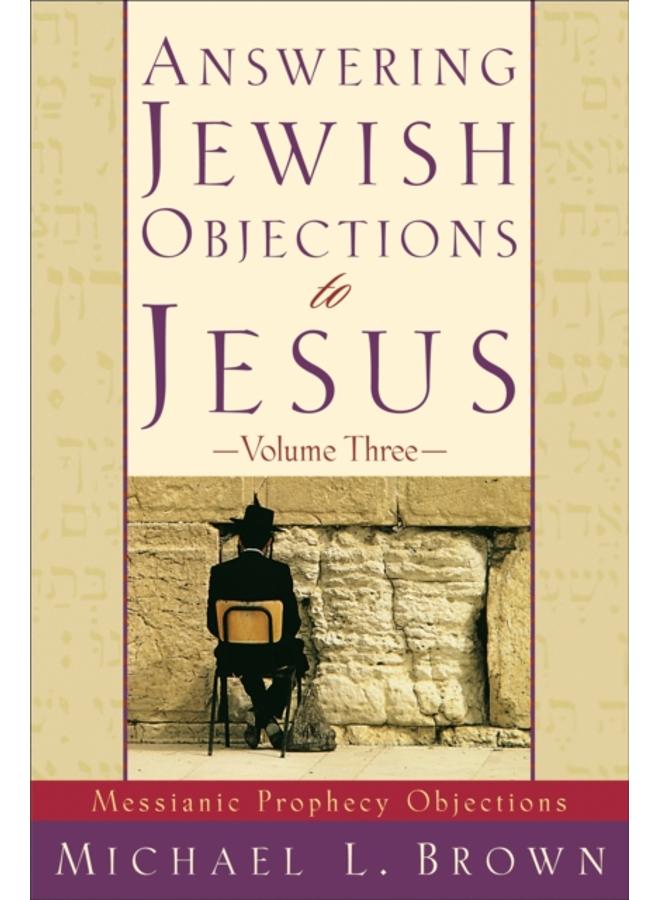 Answering Jewish Objections to Jesus ??? Messianic Prophecy Objections 
