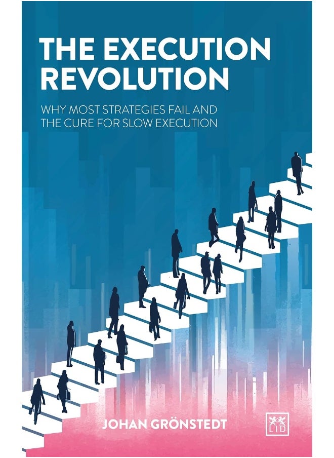 null - The Execution Revolution: The Quick Cure for Slow Strategy - Image 1