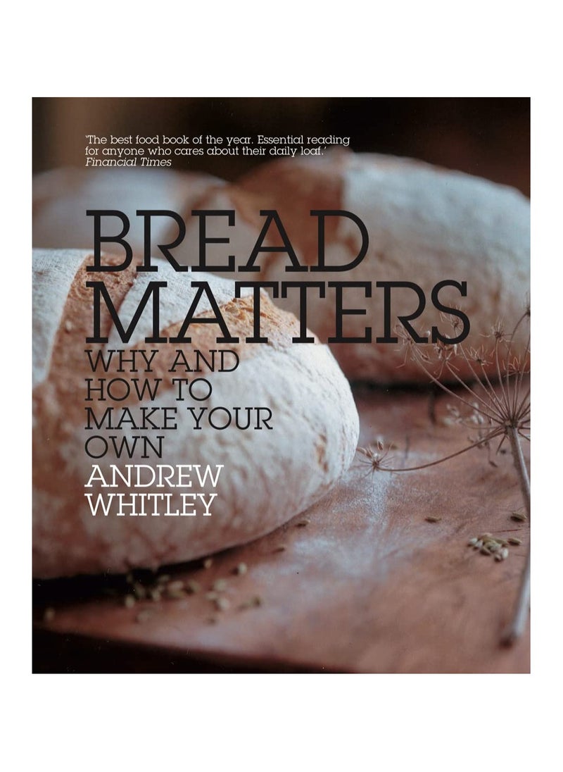 null - Bread Matters  Why and How to Make Your Own - Image 1