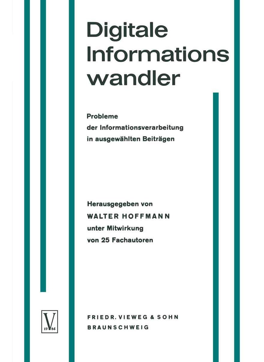 Digitale Informationswandler / Digital Information: Probleme Der Informationsverarbeitung in Ausgewähl 