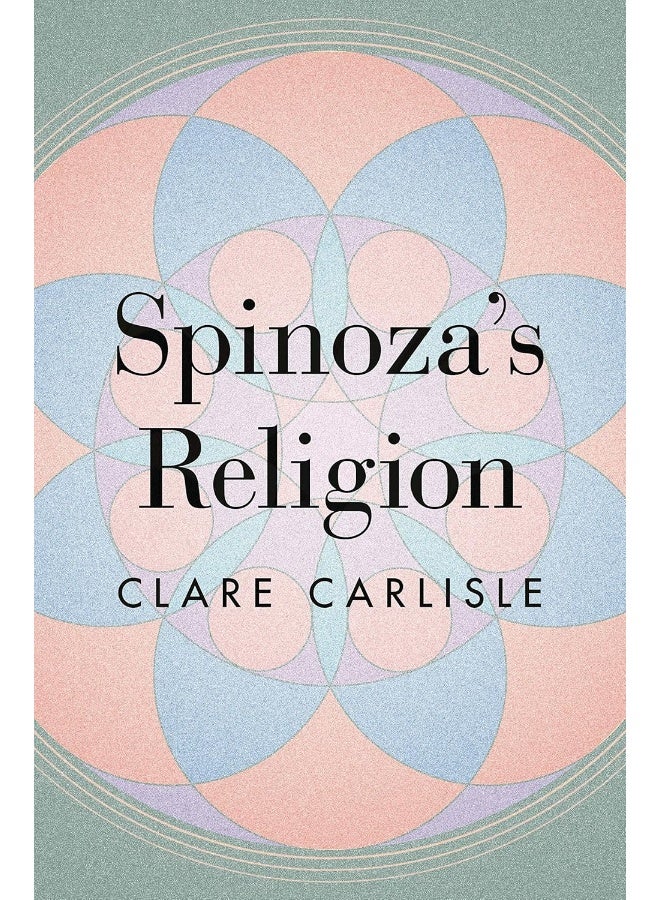 Princeton University Press Spinoza's Religion: A New Reading of the Ethics 
