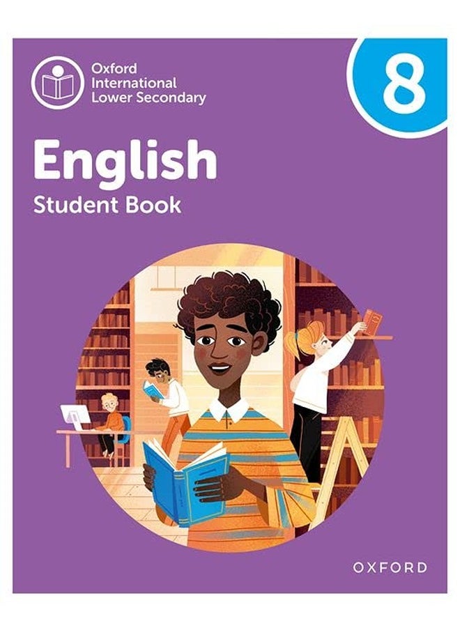 Oxford International Lower Secondary English Student Book 8 