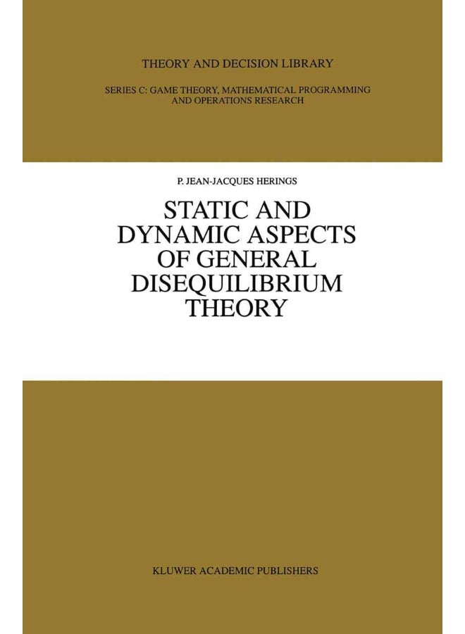 Static and Dynamic Aspects of General Disequilibrium Theory