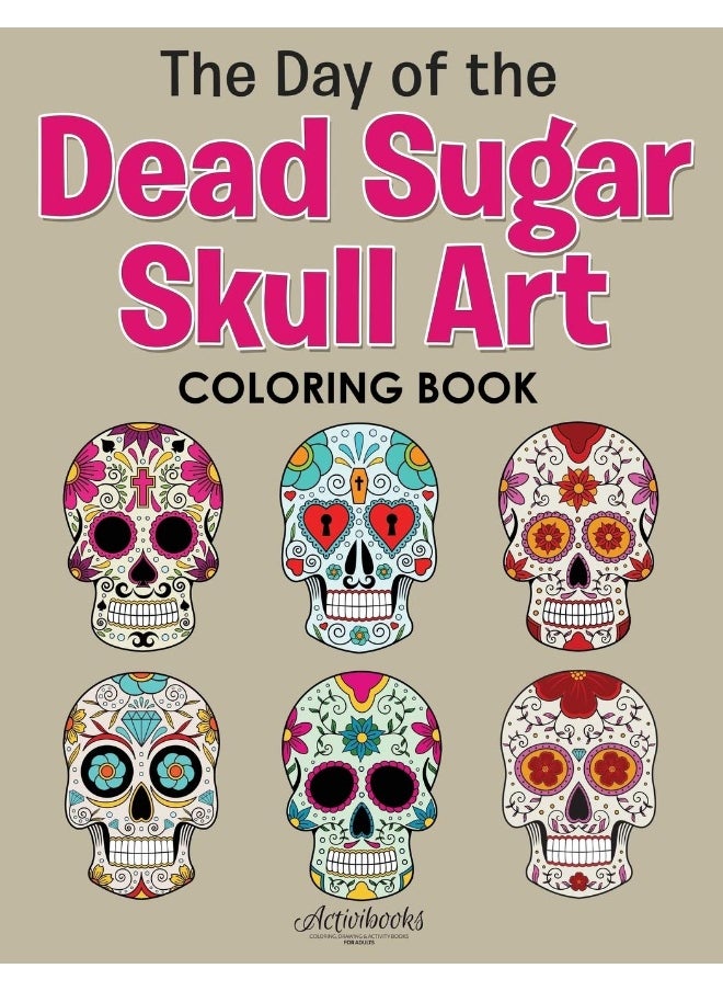 The Day of the Dead Sugar Skull Art Coloring Book  - Image 1
