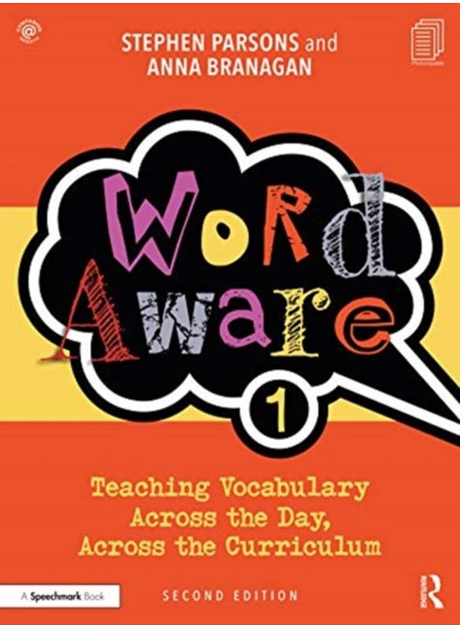Word Aware 1 : Teaching Vocabulary Across the Day, Across the Curriculum
