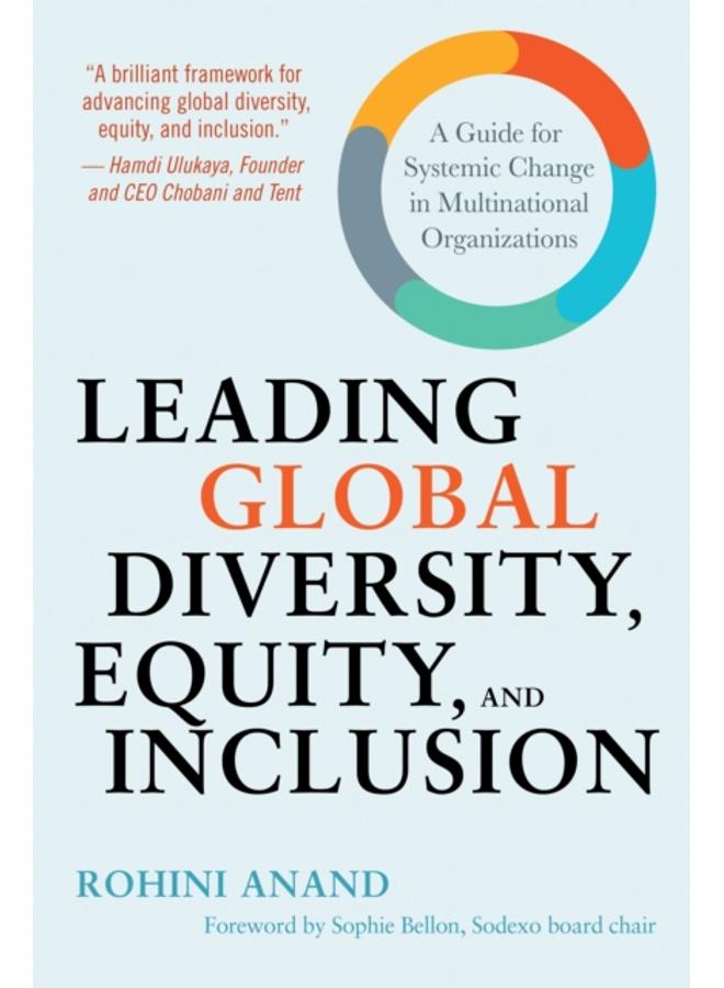 Leading Global Diversity, Equity, and Inclusion : A Guide for Systemic Change in Multinational Organizations 