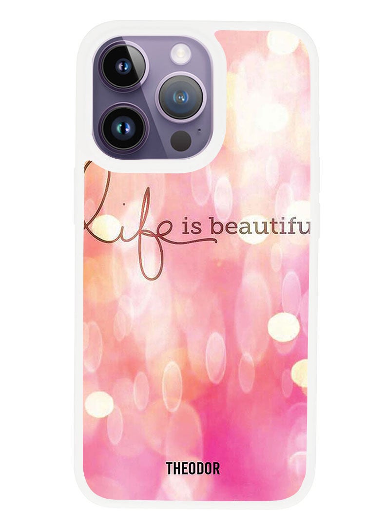 Theodor Protective Case Anti Scratch Shock Proof Cover For APPLE IPHONE 14 PRO MAX Life Is Beautiful (White Bumper) - Image 1