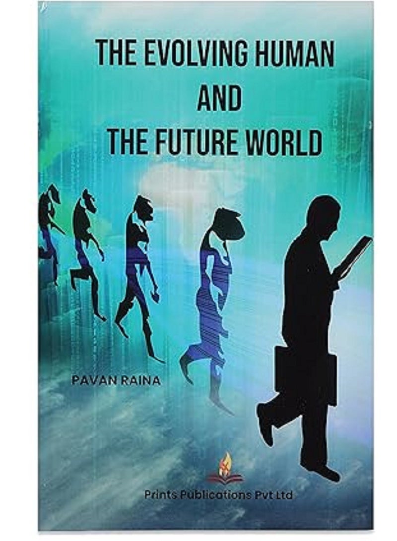 The Evolving Human and The Future World Hardcover
