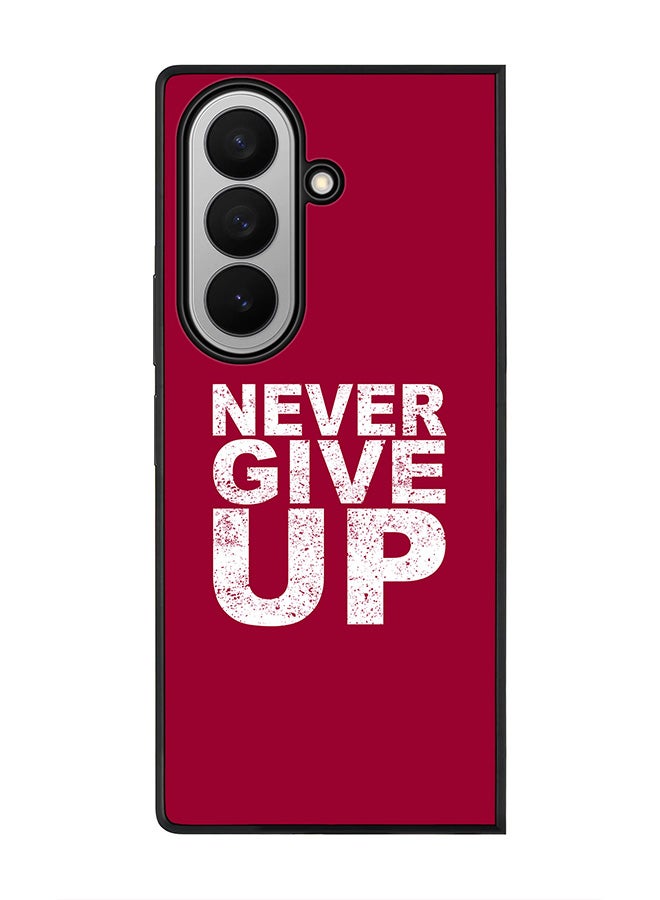 Stylizedd For Samsung Galaxy Z Fold7 Case,Slim fit Camera Protection, Shockproof Thin Phone cover  - Never ever give up