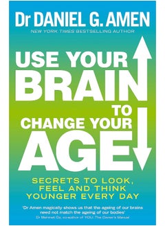 Piatkus Books Use Your Brain to Change Your Age: Secrets to look, feel and think younger every day 