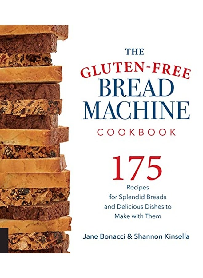 null - The Gluten-Free Bread Machine Cookbook: 175 Recipes for Splendid Breads and Delicious Dishes to Make with Them - Image 1