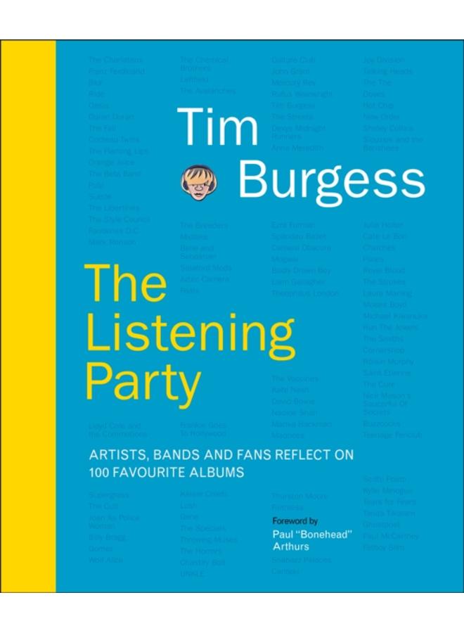 The Listening Party : Artists, Bands And Fans Reflect On 100 Favourite Albums