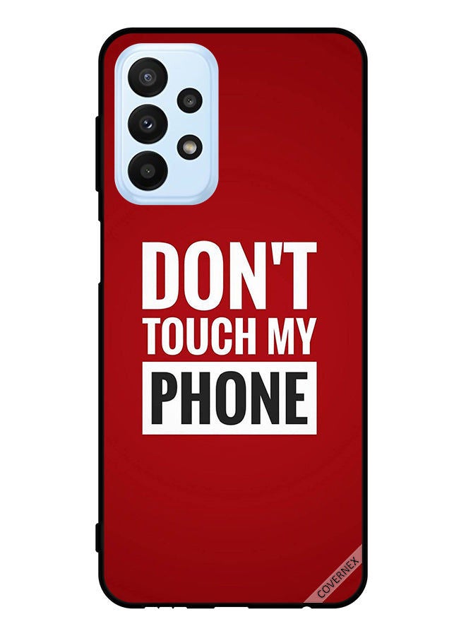 Covernex Protective Case Cover For Samsung Galaxy A23 Don't Touch My Phone - Image 1