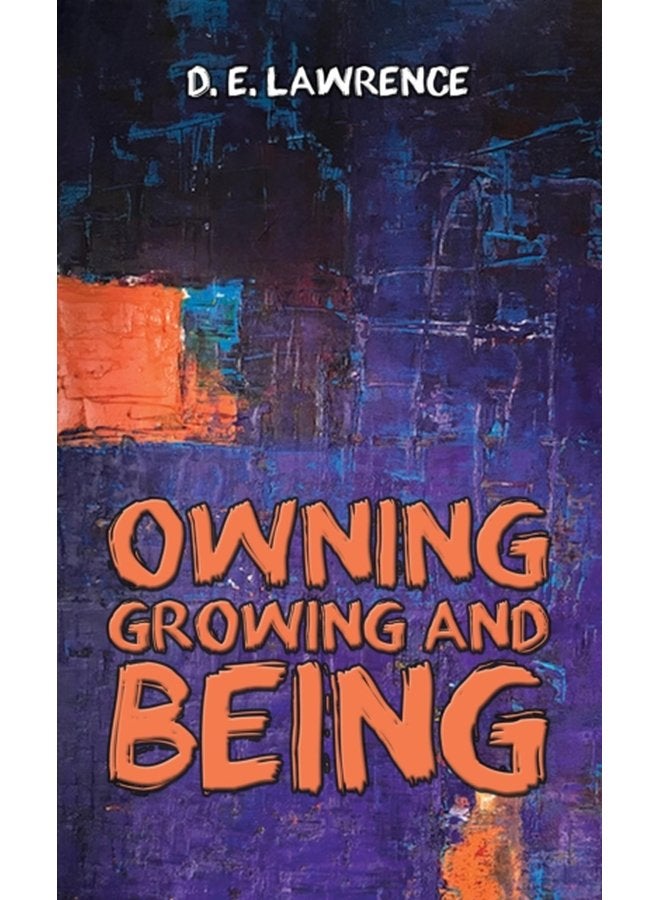 Owning Growing and Being - Paperback