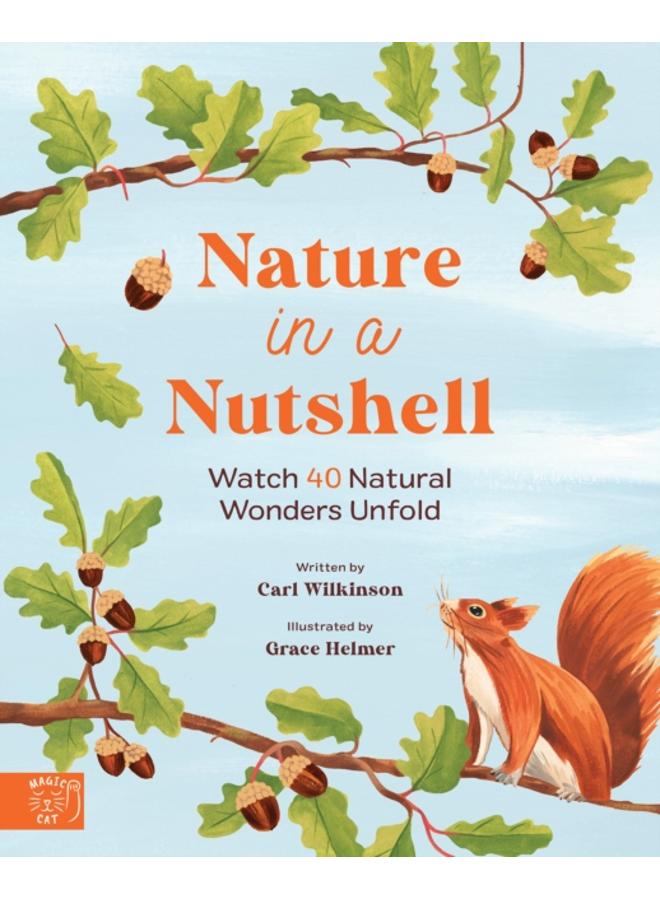 Nature in a nutshell : Watch 40 Natural Wonders Unfold 