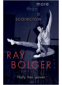 Ray Bolger: More than a Scarecrow - pzsku/Z58D906260DDE1EB82A69Z/45/_/1740733812/b2602bad-8493-4aed-8abb-0d76eed4e926