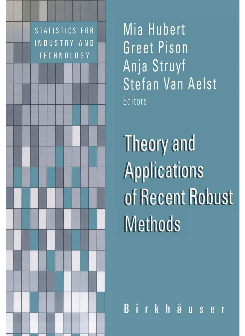 Theory and Applications of Recent Robust Methods 