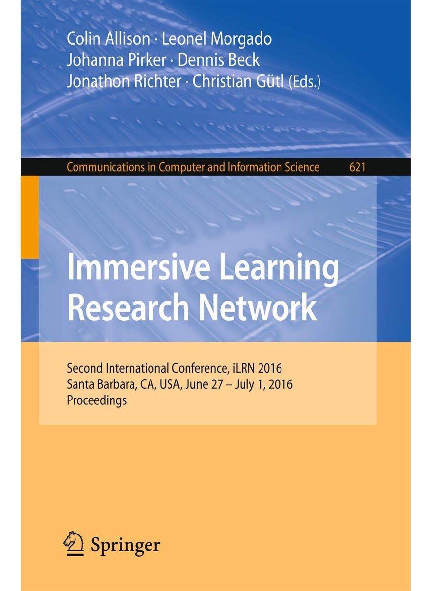 Immersive Learning Research Network: Second International Conference, iLRN 2016 Santa Barbara, CA, USA, June 27 - July 1, 2016 Proceedings 