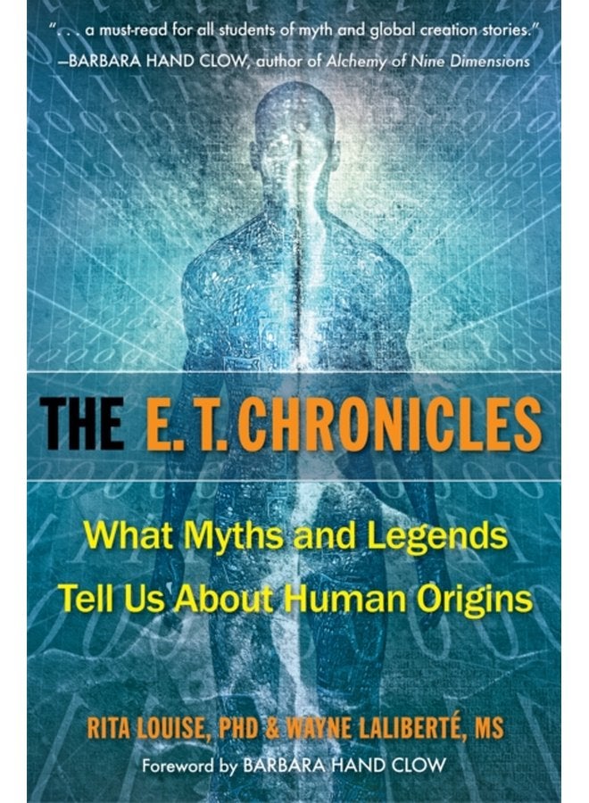 E T Chronicles What Myths and Legends Tell Us About Human Origins - Paperback