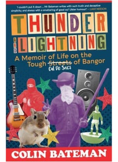 Thunder and Lightning : A Memoir of Life on the Tough Cul-de-Sacs of Bangor