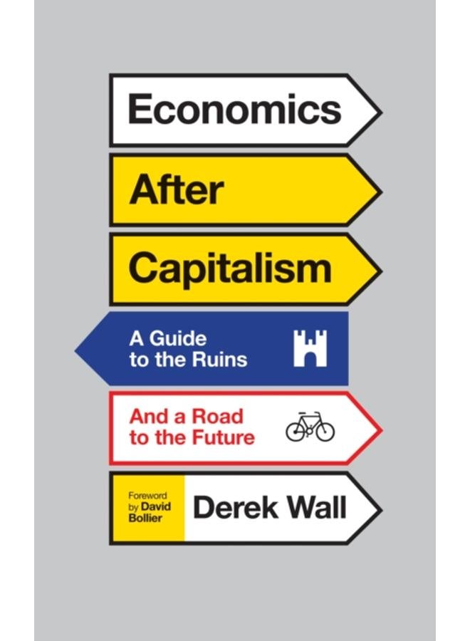 Economics for Everyone : A Short Guide to the Economics of Capitalism 