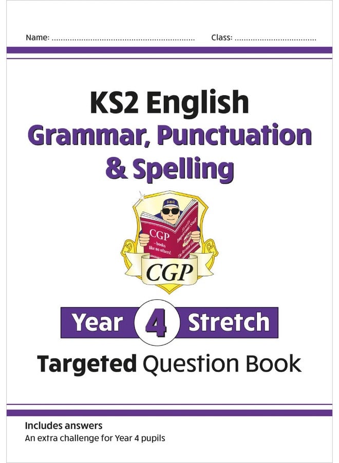 New KS2 English Year 4 Stretch Grammar, Punctuation & Spelling Targeted Question Book (w/ Answers) - Image 1