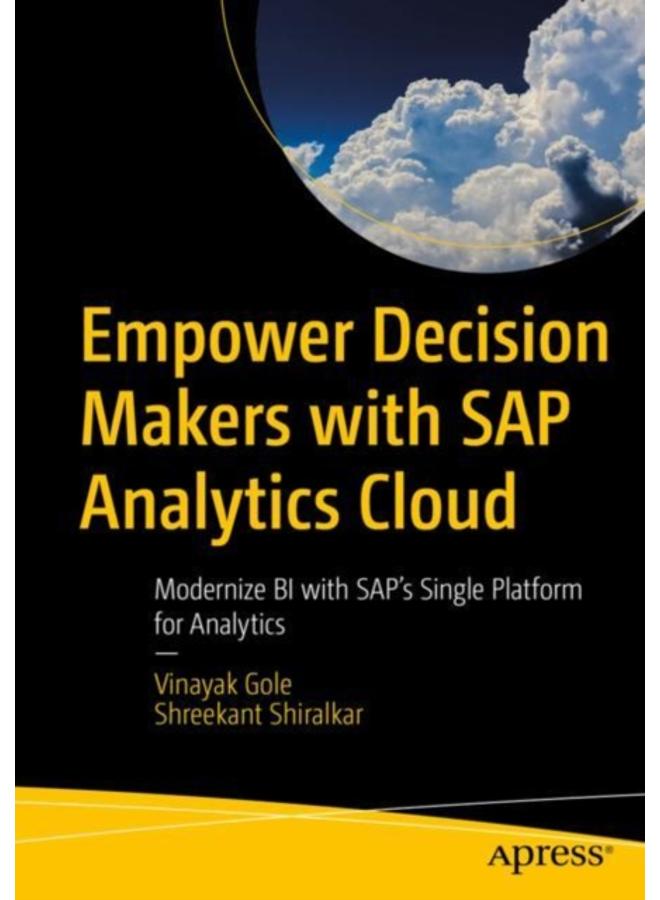 Empower Decision Makers with SAP Analytics Cloud : Modernize BI with SAP's Single Platform for Analytics 