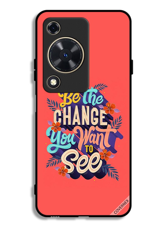Covernex Huawei Nova Y63 Protective Case Cover Be The Change You Want To See