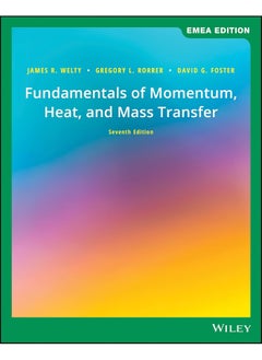 Fundamentals of Momentum, Heat, and Mass Transfer, EMEA Edition 
