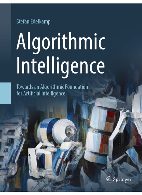 Algorithmic Intelligence: Towards an Algorithmic Foundation for Artificial Intelligence