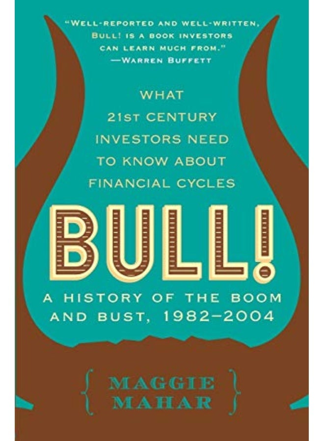 Bull: A History Of The Boom And Bust, 1982-2004