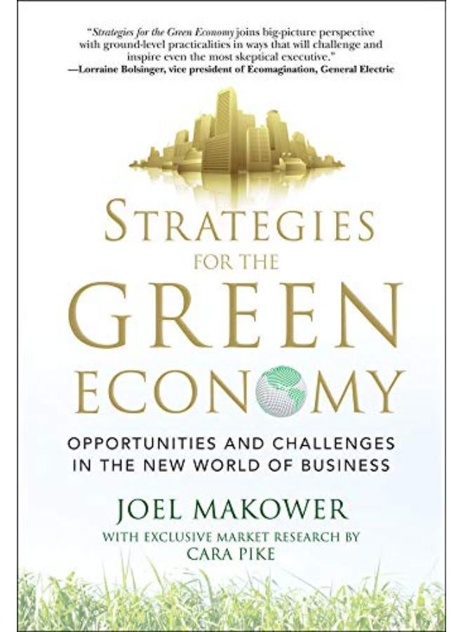 Strategies For The Green Economy  Opportunities And Challenges In The New World Of Business  Ed   1 