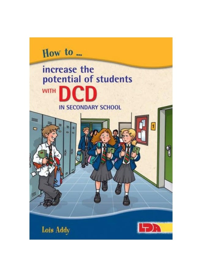 How to Increase the Potential of Students with DCD (Dyspraxia) in Secondary School 
