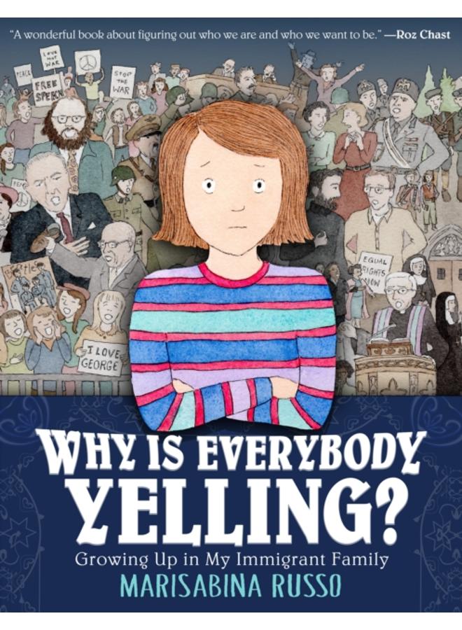 Why Is Everybody Yelling? : Growing Up in My Immigrant Family 