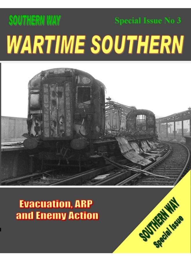 Southern Way - Special Issue No. 3 : Wartime Southern 
