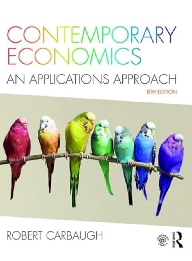 Contemporary Economics  An Applications Approach  Ed   8