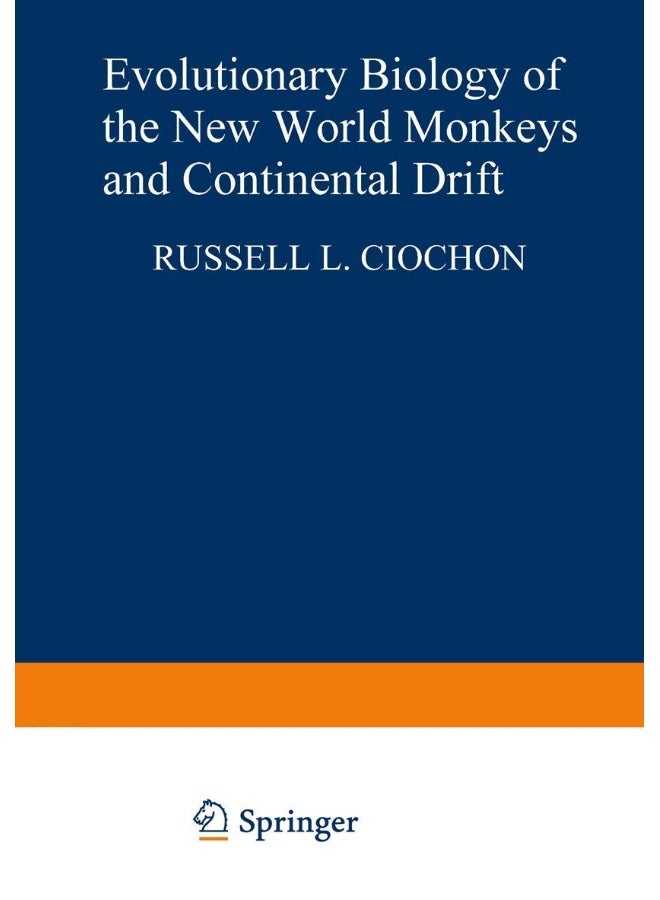 Evolutionary Biology of the New World Monkeys and Continental Drift