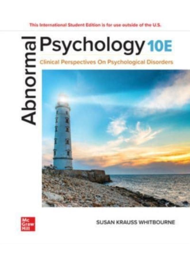 Abnormal Psychology: Clinical Perspectives on Psychological Disorders ISE