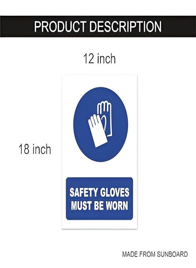 PRIBOX Must Wear Safety Gloves Sign Board – 12x18 Inch Durable Sunboard with High-Visibility Print | Industrial Workplace Safety Signage for Factories, Labs & Hazardous Areas - Image 3