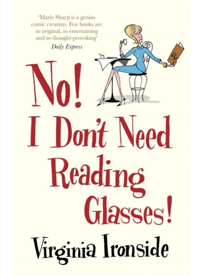 No! I Don't Need Reading Glasses : Marie Sharp 2 