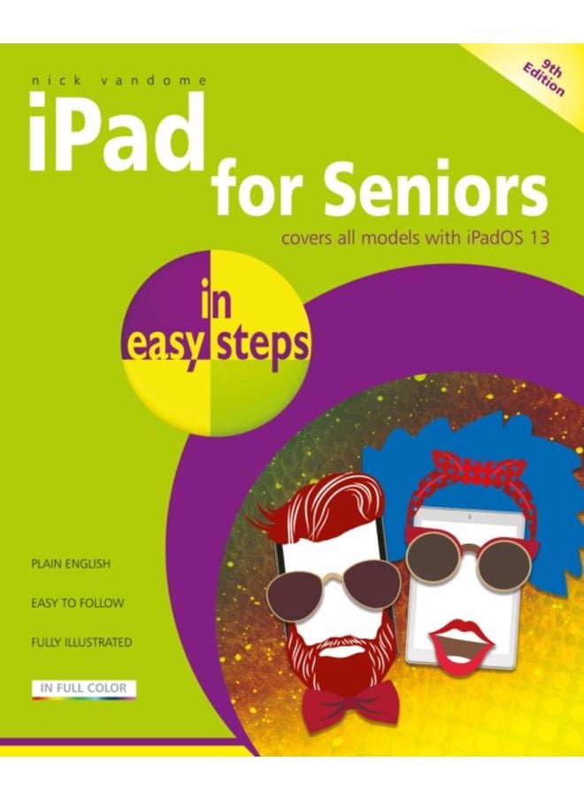 iPad for Seniors in easy steps : Covers all iPads with iPadOS 13, including iPad mini and iPad Pro 