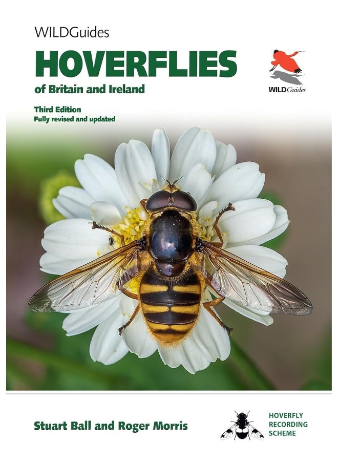 Britain's Hoverflies: A Field Guide to the Hoverflies of Great Britain and Ireland Third Edition Fully Revised and Updated 