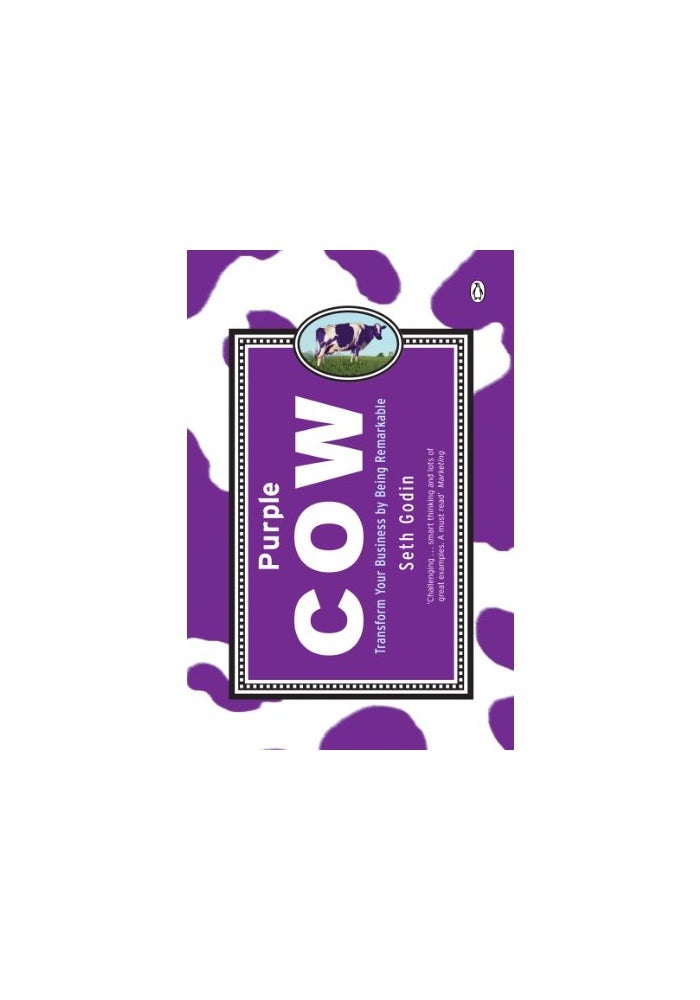 Purple Cow Transform Your Business By Being Remarkable