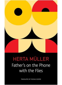 Father`s on the Phone with the Flies – A Selection 