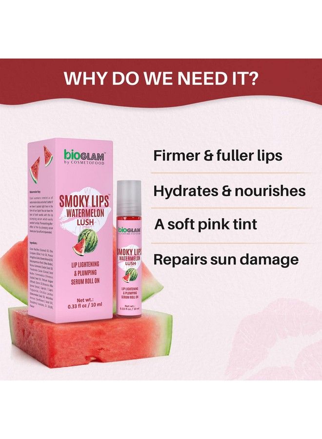 COSMETOFOOD Bioglam Smoky Lips Watermelon Lush Lip Lightening & Plumping Serum Rollon For Soft & Plump Lips 10Ml  - Image 5