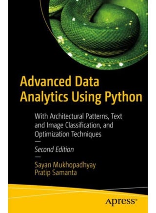 Advanced Data Analytics Using Python With Architectural Patterns Text and Image Classification and Optimization Techniques - Paperback - pzsku/Z5913491CDEF763A755FAZ/45/1761130050/0a31671d-247a-49f6-9025-7fbbbe39cc9f