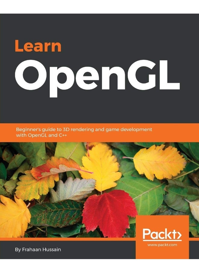 Learn OpenGL: Beginner's guide to 3D rendering and game development with OpenGL and C++ 
