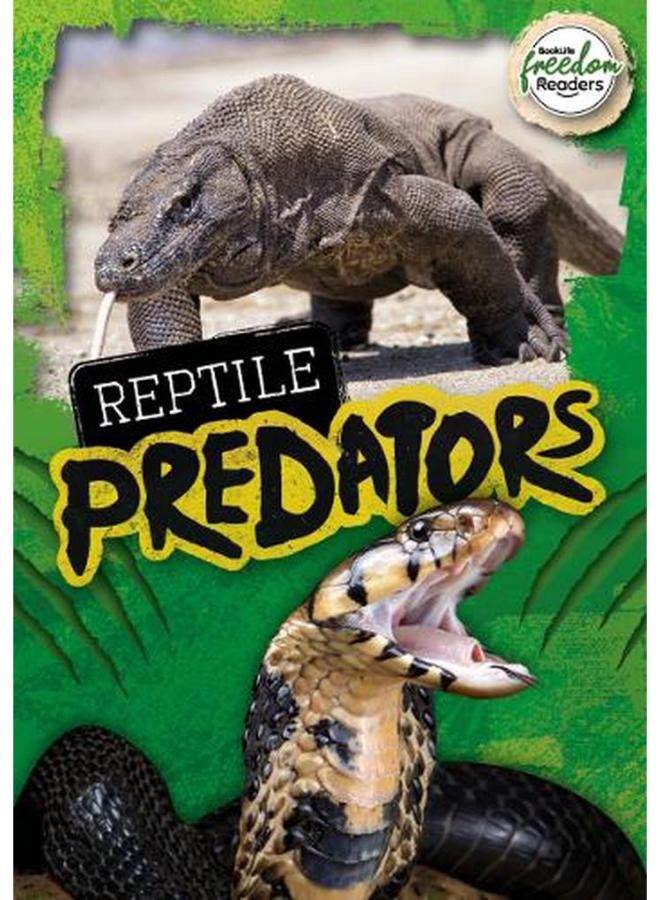 Reptile Predators ;BookLife Freedom Readers - Non-Fiction 