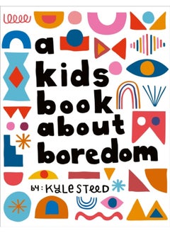 A Kids Book About Boredom 
